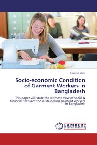 Produktbild: Socio-economic Condition of Garment Workers in Bangladesh