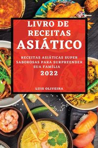 Produktbild: Livro De Receitas Asi&aacute;tico 2022