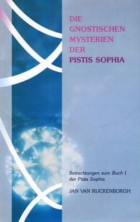 Produktbild: Die gnostischen Mysterien der Pistis Sophia