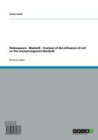 Produktbild: Shakespeare - Macbeth - Analysis of the influence of evil on the mainprotagonist Macbeth