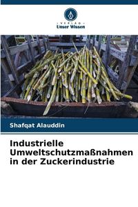 Produktbild: Industrielle Umweltschutzma&szlig;nahmen in der Zuckerindustrie