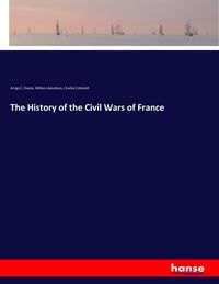 Produktbild: The History of the Civil Wars of France