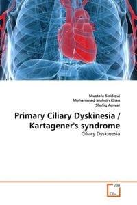 Produktbild: Siddiqui, M: Primary Ciliary Dyskinesia / Kartagener's syndr