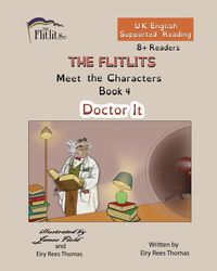 Produktbild: THE FLITLITS, Meet the Characters, Book 4, Doctor It, 8+Readers, U.K. English, Supported Reading