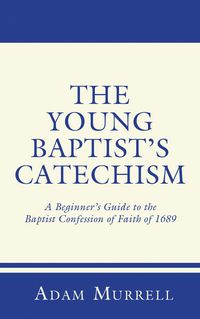 Produktbild: The Young Baptist's Catechism