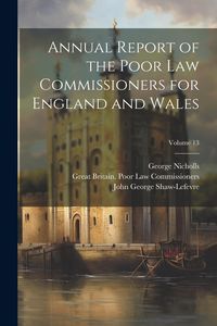 Produktbild: Annual Report of the Poor Law Commissioners for England and Wales; Volume 13
