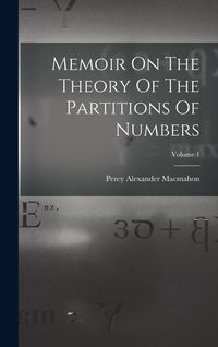 Produktbild: Memoir On The Theory Of The Partitions Of Numbers; Volume 1