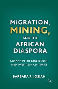 Produktbild: Migration, Mining, and the African Diaspora