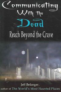 Produktbild: Communicating with the Dead: Reach Beyond the Grave
