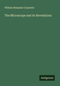 Produktbild: The Microscope and its Revelations