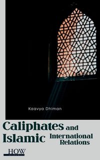 Produktbild: Caliphates and Islamic International Relations