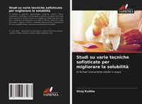 Produktbild: Studi su varie tecniche sofisticate per migliorare la solubilit&agrave;