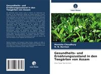 Produktbild: Gesundheits- und Ern&auml;hrungszustand in den Teeg&auml;rten von Assam