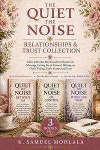 Produktbild: The Quiet the Noise Relationships & Trust Collection: Three Christian Devotionals for Women on Marriage, Letting Go of Control, Waiting on God's Timin