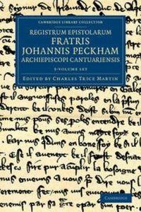 Produktbild: Registrum Epistolarum Fratris Johannis Peckham, Archiepiscopi Cantuariensis 3 Volume Set
