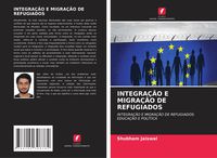 Produktbild: Integra&ccedil;&atilde;o E Migra&ccedil;&atilde;o De Refugiados