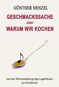 Produktbild: Geschmackssache oder Warum wir kochen