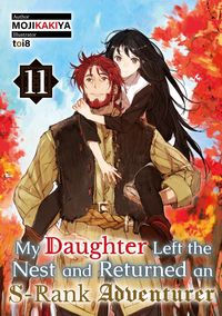 Produktbild: My Daughter Left the Nest and Returned an S-Rank Adventurer: Volume 11