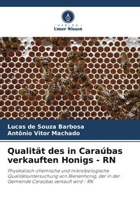 Bild vom Artikel Qualität des in Caraúbas verkauften Honigs - RN vom Autor Lucas de Souza Barbosa