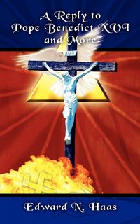 Produktbild: A Reply to Pope Benedict XVI and More