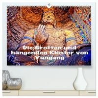 Produktbild: Die Grotten und h&auml;ngenden Kl&ouml;ster von Yungang (hochwertiger Premium Wandkalender 2027 DIN A2 quer), Kunstdruck in Hochglanz