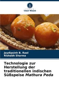 Produktbild: Technologie zur Herstellung der traditionellen indischen S&uuml;&szlig;speise Mathura Peda