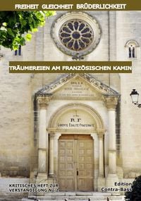 Produktbild: Freiheit, Gleichheit, Br&uuml;derlichkeit - Tr&auml;umereien am franz&ouml;sischen Kamin