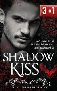 Bild vom Artikel Shadow Kiss (Nur bei uns!) vom Autor Sandra Henke