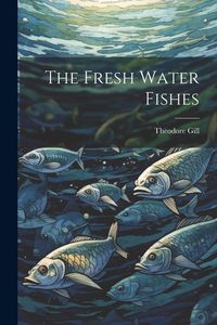 Produktbild: The Fresh Water Fishes