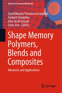 Bild vom Artikel Shape Memory Polymers, Blends and Composites vom Autor Jyotishkumar Parameswaranpillai