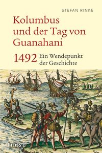 Bild vom Artikel Kolumbus und der Tag von Guanahani vom Autor Stefan Rinke
