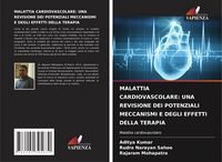 Produktbild: MALATTIA CARDIOVASCOLARE: UNA REVISIONE DEI POTENZIALI MECCANISMI E DEGLI EFFETTI DELLA TERAPIA