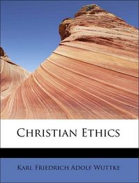 Produktbild: Adolf Wuttke, K: Christian Ethics