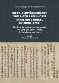 Produktbild: Die Falschm&uuml;nzerbande vom Alten Rabenhorst im Distrikt Tongzi, Guizhou (1794)