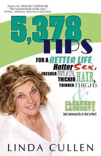 Produktbild: 5,378 Tips for a Better Life, Hotter Sex, Fresher Breath, Thicker Hair, Thinner Thighs and Cleaner Laundry! (not necessarily in that order)