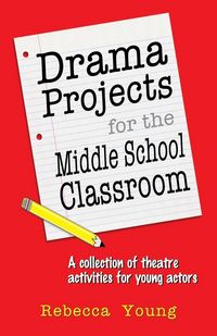 Produktbild: Drama Projects for the Middle School Classroom