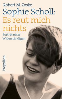 Produktbild: Sophie Scholl: Es reut mich nichts