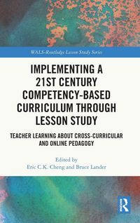 Produktbild: Implementing a 21st Century Competency-Based Curriculum Through Lesson Study