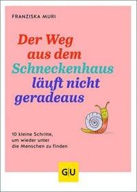 Produktbild: Der Weg aus dem Schneckenhaus l&auml;uft nicht geradeaus