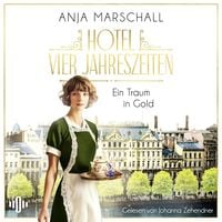 Produktbild: Hotel Vier Jahreszeiten &ndash; Ein Traum in Gold (Das Vier Jahreszeiten 1)
