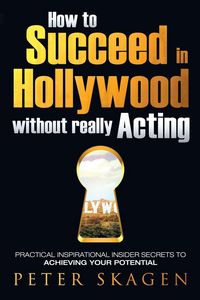 Produktbild: How to Succeed in Hollywood without really Acting