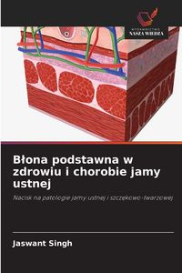 Produktbild: B&iquest;ona podstawna w zdrowiu i chorobie jamy ustnej