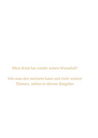 Produktbild: Mein Kind hat wieder seinen Wutanfall!