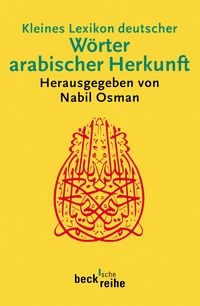 Produktbild: Kleines Lexikon deutscher W&ouml;rter arabischer Herkunft
