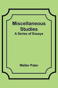 Produktbild: Miscellaneous Studies; a series of essays