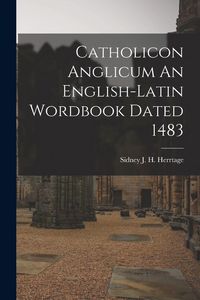 Produktbild: Catholicon Anglicum An English-Latin Wordbook Dated 1483