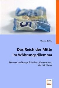Produktbild: Bichler, T: Das Reich der Mitte im W&auml;hrungsdilemma