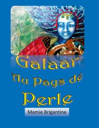 Produktbild: Galaar au Pays de Perle