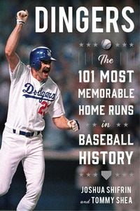 Produktbild: Dingers: The 101 Most Memorable Home Runs in Baseball History