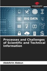 Produktbild: Processes and Challenges of Scientific and Technical Information